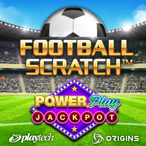Football Scratch™ PowerPlay Jackpot Football Scratch™ PowerPlay Jackpot